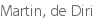 Martin, de Diri